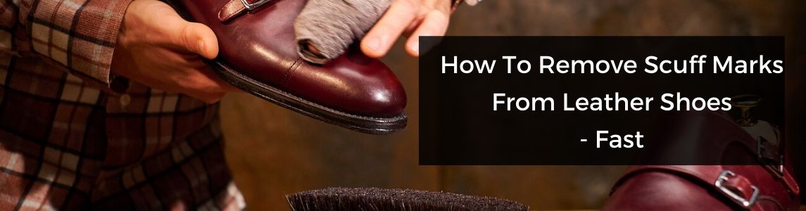 how to remove scuff marks from shoe