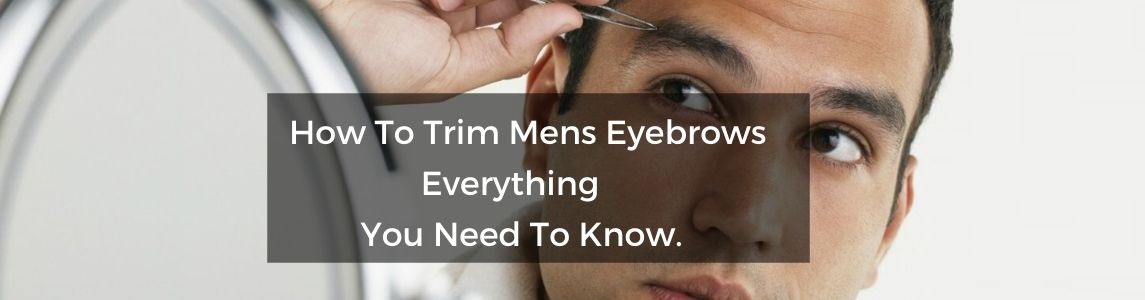 trim men's eyebrows with beard trimmer